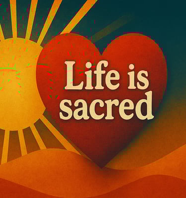 Life is sacred