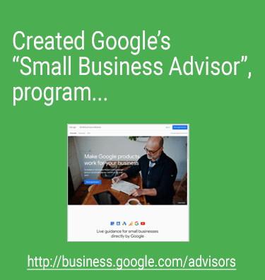 Created Google's "Small Business Advisor" program