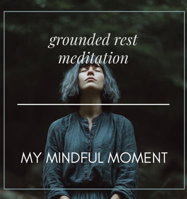 A woman with grey hair practicing grounded rest meditation in a forest with mindful moment text.