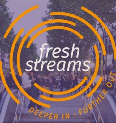 Fresh Streams - deeper in, further out
