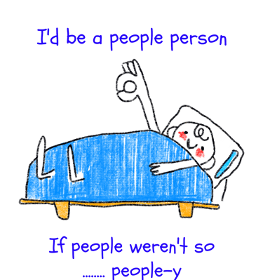 Funny stick figure drawing of a person in bed with text about being a people person.