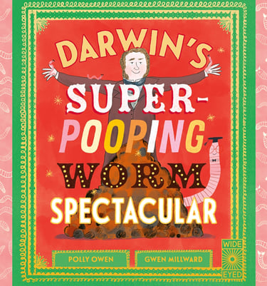 The front cover of 'Darwin's Super-Pooping Worm Spectacular'. Showing Darwin, worms and poop!