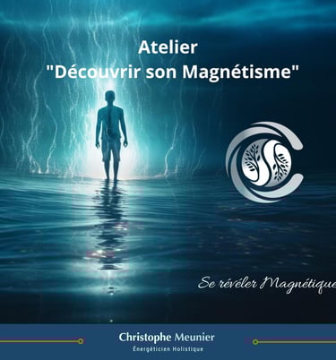 affiche atelier decouvrir son magnetisme - christophe meunier magnetiseur nantes