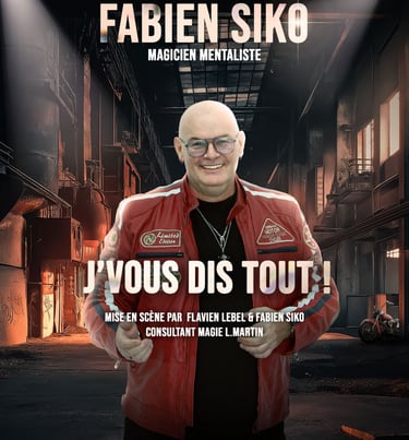 Affiche du spectacle de magie de Fabien Siko intitulé "J’vous dis tout", produit par BLK Production