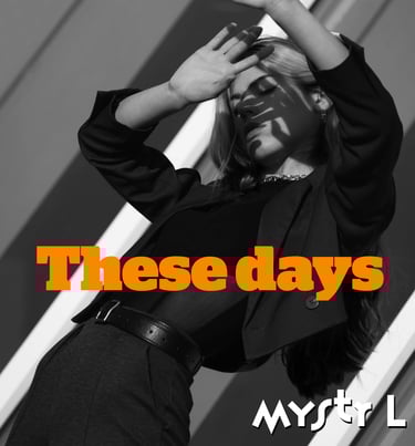 Cover of the Downtempo Deep House track These Days from Mystr L