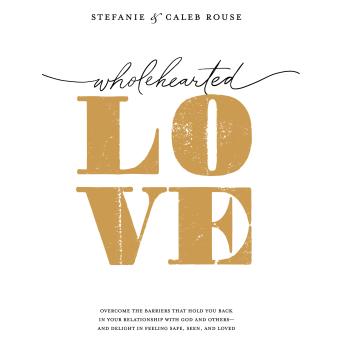 audiobook production services example – Wholehearted Love by Stefanie & Caleb Rouse