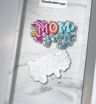 A flatback acrylic inspirational message this mom prays.