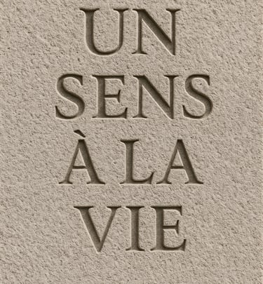 un sens à la vie sculpté dans la pierre