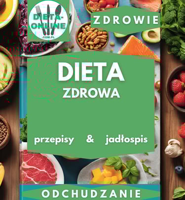 dieta zdrowa, jadłospis dla zdrowia, fit przepisy na odchudzanie