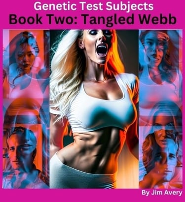 Genetic Test Subjects, Book Two: Tangled Webb
