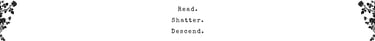 Read. Shatter. Descend. Dakria, Short Story Writer