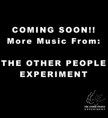 More The Other People Experiment Coming Soon!