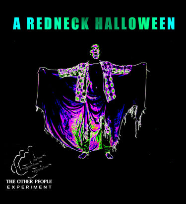A Redneck Halloween - October 2025