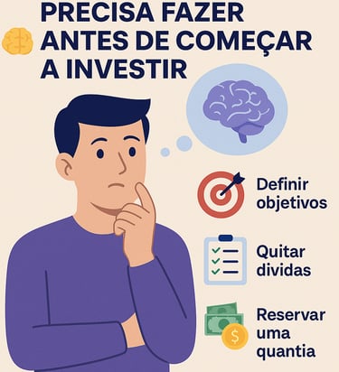 Homem pensativo com ícones representando três passos essenciais antes de investir: definir objetivos