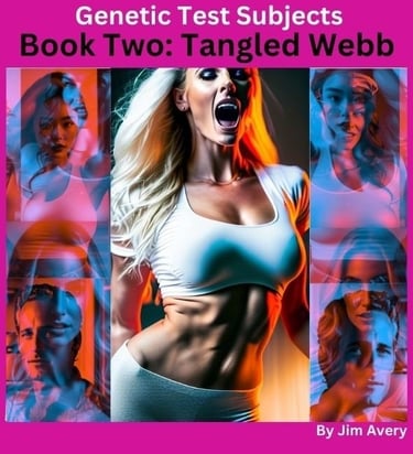 Genetic Test Subjects, Book Two: Tangled Webb