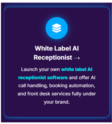 White label AI receptionist software for SaaS companies, agencies, and telecom providers offering AI