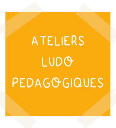 Post it jaune avec écrit ateliers ludo-pédagogiques
