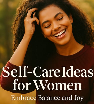 Self-care ideas for women