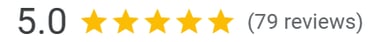 79 five star google reviews 