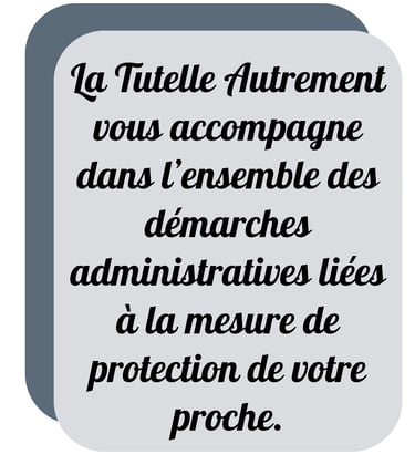 La Tutelle Autrement accompagne les familles dans les démarches de tutelle et habilitation familiale