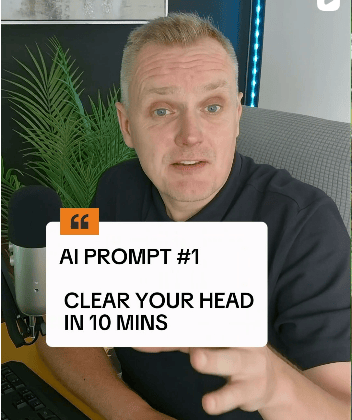 AI Prompt #1 - Clear Your Head in 10 Mins