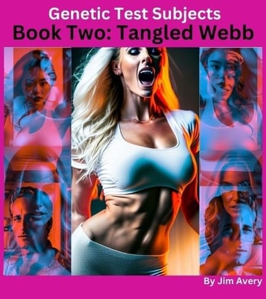 Genetic Test Subjects, Book Two: Tangled Webb
