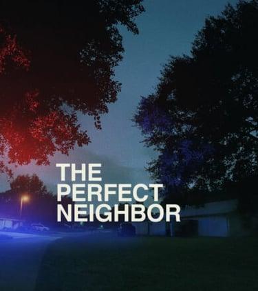 The Perfect Neighbor