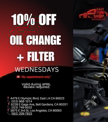 Get an oil change and filter service in East Los Angeles with a 10% discount at Fast Tire Shop.