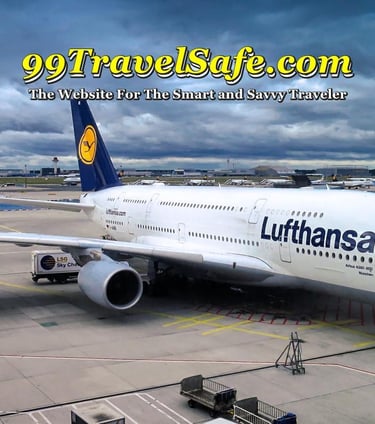 Travel Safety Tips from 99TravelSafe.com - The Website for The Smart and Savvy Traveler!