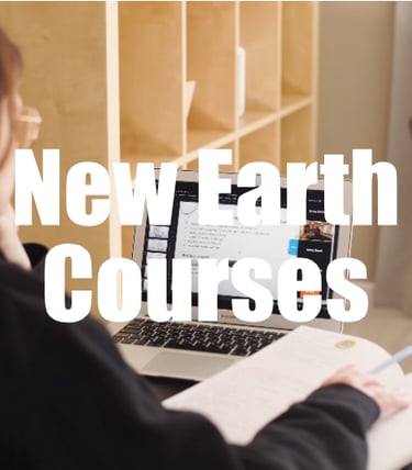 New Earth Courses