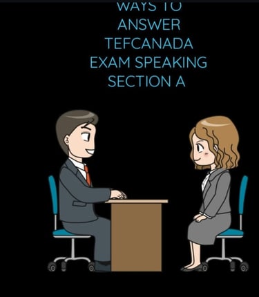 TEF Canada Exam Speaking Practice
