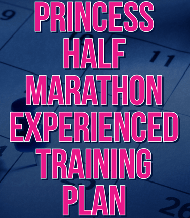 runDisney Princess Half Marathon Experienced Training Plan