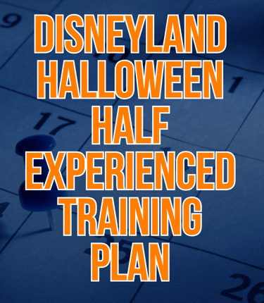 runDisney Disneyland Halloween Half Experienced Training Plan