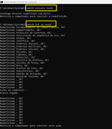 Redefinir redde: netsh winsock reset / netsh int ip reset