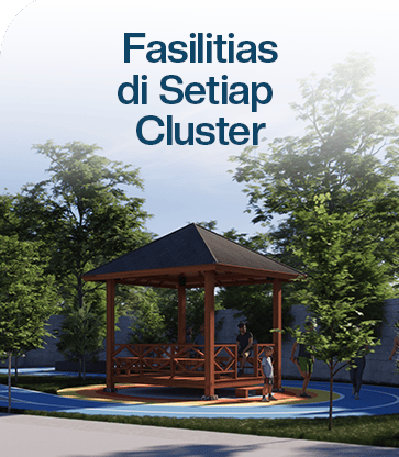 Fasilitas di Setiap Cluster The Serenity Resort Residence