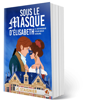 Tome 2 Un masque pour deux sœurs, de JC Staignier.