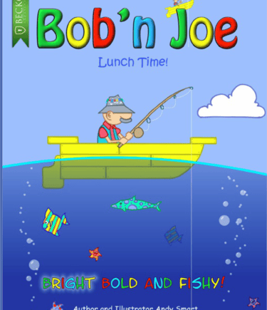 Children's book cover for Bob 'n Joe: Lunch Time! featuring a fisherman in a yellow boat above colorful fish.