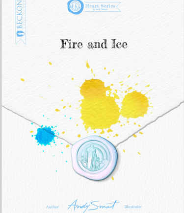 Book cover for Fire and Ice by Andy Smart featuring yellow and blue paint splatters and a wax seal.