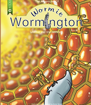 Book cover The Adventures of Wormie Wormington Book 5 a worm looking at a golden honeycomb.