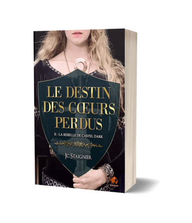 Le Destin des Cœurs Perdus Tome 2 - JC Staignier.