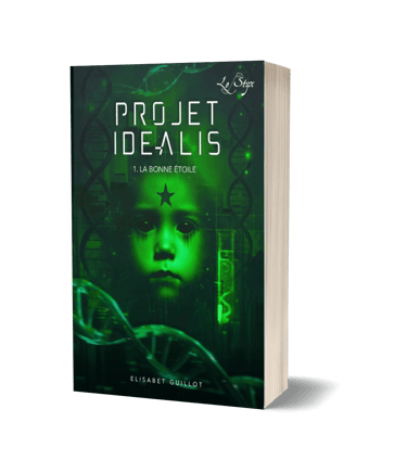 Projet Idealis tome 1 : La bonne étoile - Elisabet Guillot