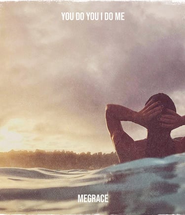 MeGrace Your Do You I Do Me