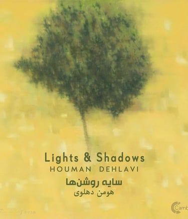 Music Album "Lights and Shadows" by Houman Dehlavi & Kourosh Babaei - Published by CambiataArt Records