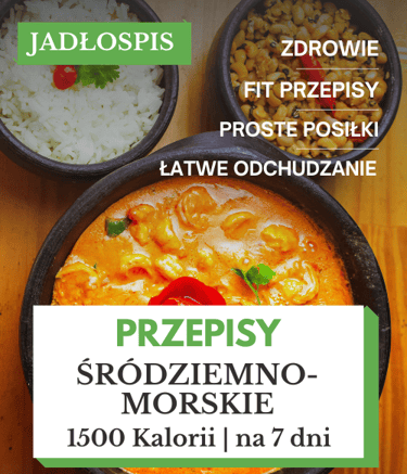 Dieta śródziemnomorska - jadłospis 1500 kcal