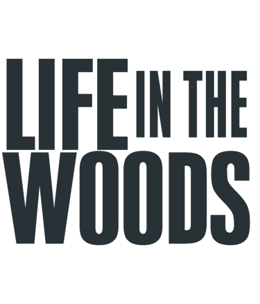 Life In The Woods