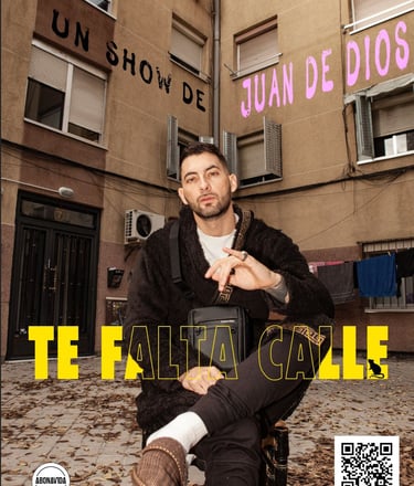 Cartel del show Juan de dios, "Te falta calle"