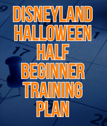 runDisney Disneyland Halloween Half Beginner Training Plan