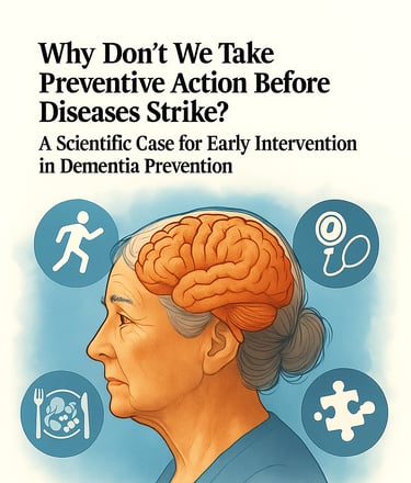 TAKE PREVENTIVE ACTION BEFORE DEMENTIA STARTS