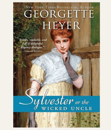 Sylvester or the Wicked Uncle by Georgette Heyer book cover