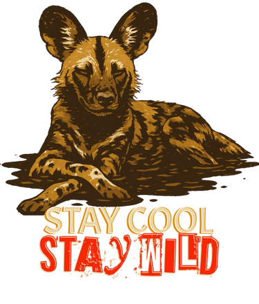 Image of an African dog artwork with the words stay cool, stay wild underneath